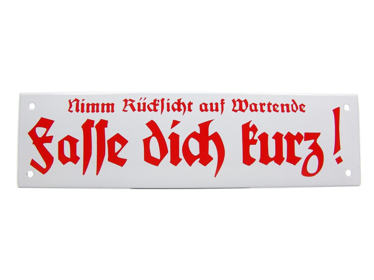 Hinweisschild aus Emaille - Fasse dich kurz ... - Vintage Look