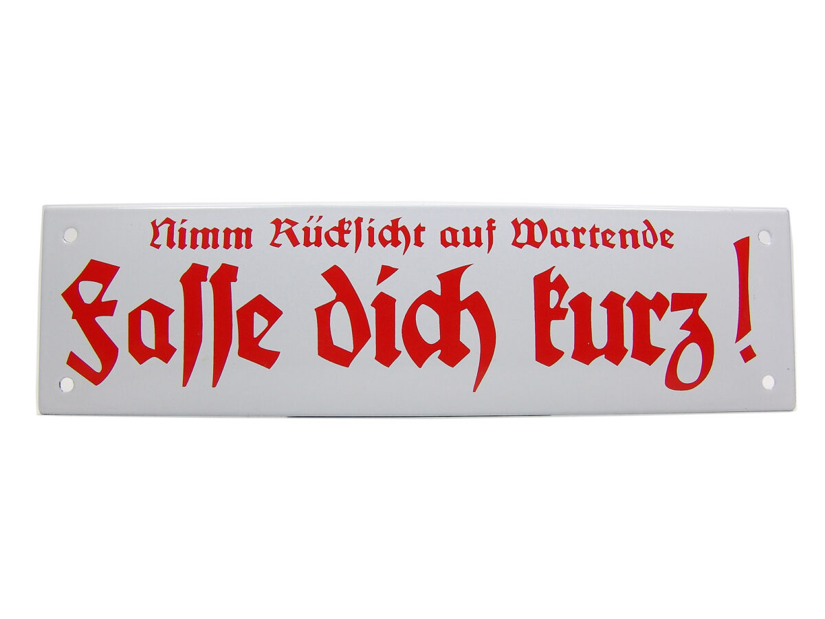 Hinweisschild aus Emaille - Fasse dich kurz ... - Vintage Look