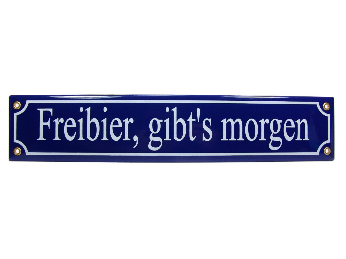 Straßenschild aus Emaille - Freibier, gibt's morgen - Vintage Look