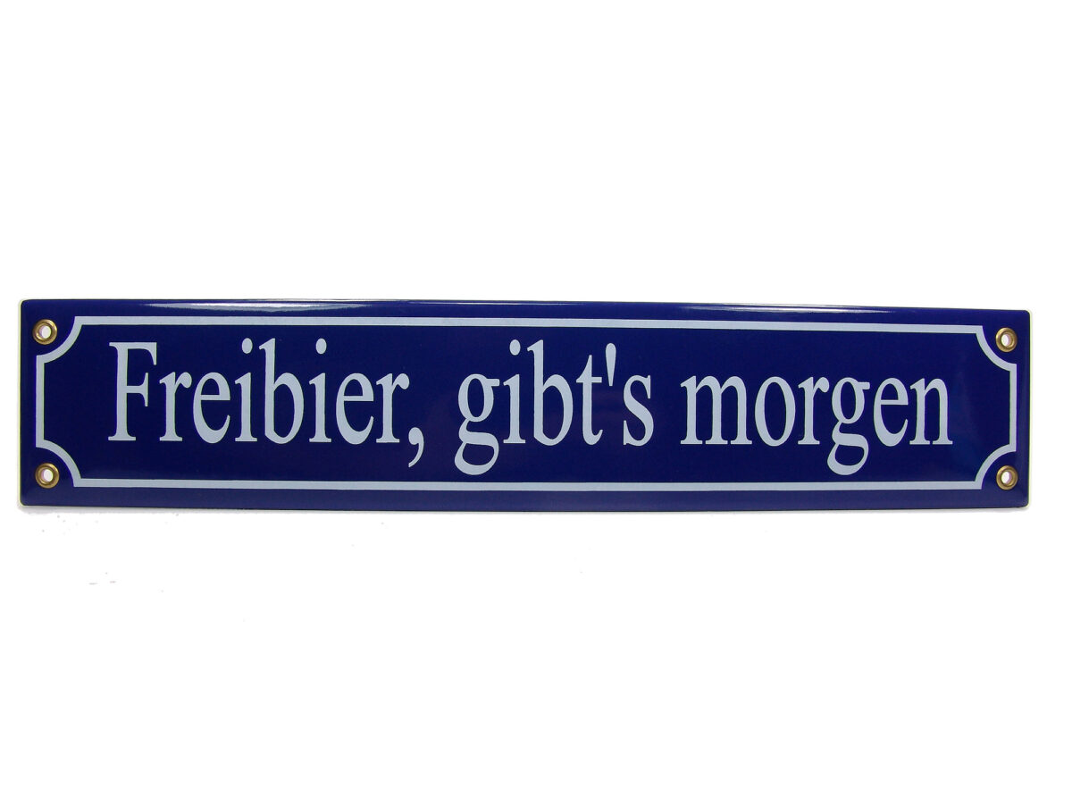 Straßenschild aus Emaille - Freibier, gibt's morgen - Vintage Look