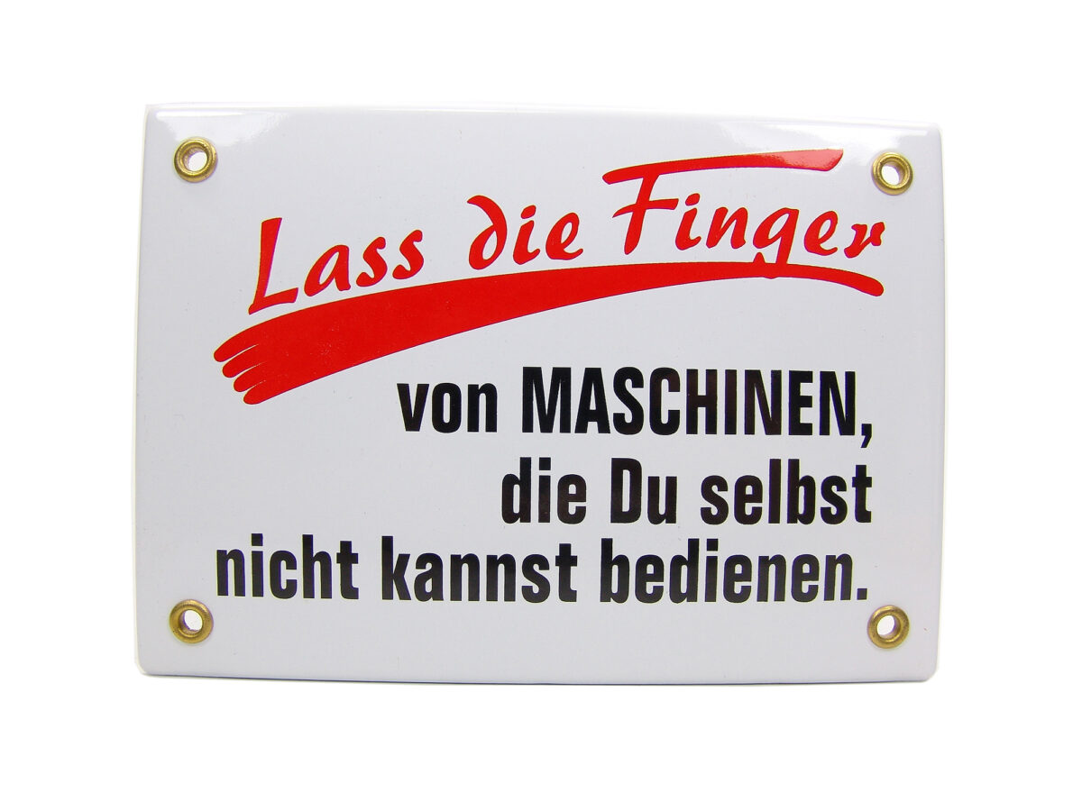 Hinweisschild aus Emaille - Lass die Finger von Maschinen ... - Vintage Look